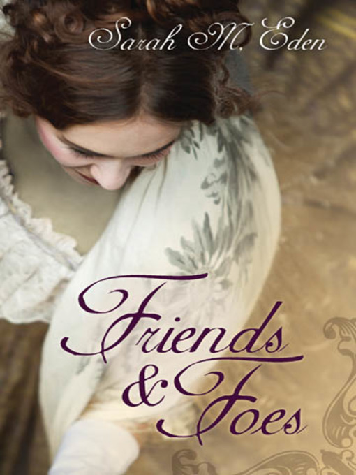 Title details for Friends and Foes by Sarah M. Eden - Wait list